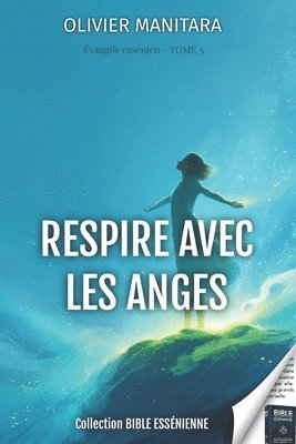 Olivier Manitara - lien avec les anges - Tome 3 - Evangiles Esséniens - Bible Essenienne, Häftad