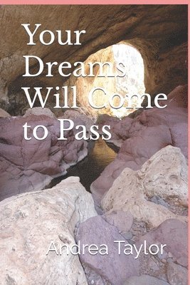 Andrea Taylor - Your Dreams Will Come to Pass, Häftad