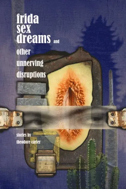 T Carter - Frida Sex Dreams and Other Unnerving Disruptions, E-bok. Tillgänglighet: Lägg i varukorg