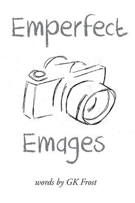 Gk Frost - Emperfect Emages, Häftad