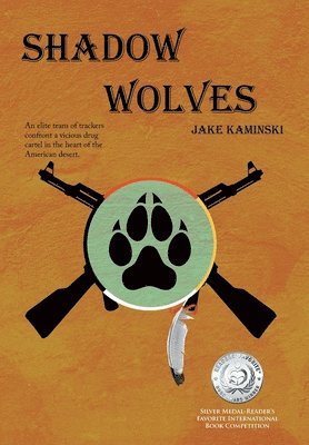 Jake Kaminski - Shadow Wolves, Inbunden