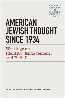 Michael Marmur, David Ellenson, Michael Marmur, David Ellenson - American Jewish Thought Since 1934 – Writings on Identity, Engagement, and Belief, Inbunden. Tillgänglighet: Tillfälligt slut