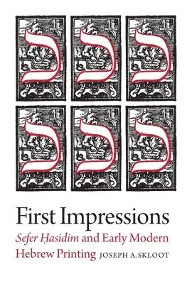Joseph A. Skloot - First Impressions – Sefer Hasidim and Early Modern Hebrew Printing, Häftad. Tillgänglighet: Lägg i varukorg