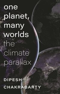 One Planet, Many Worlds - The Climate Parallax