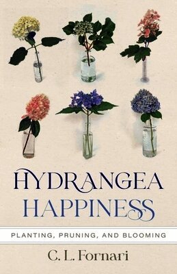 C. L. Fornari - Hydrangea Happiness, Inbunden
