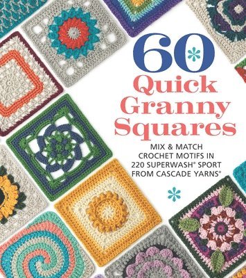 60 Quick Granny Squares av Sixth&Spring Books