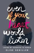 Even if Your Heart Would Listen