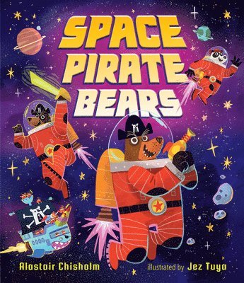 Alastair Chisholm - Space Pirate Bears, Inbunden. Tillgänglighet: Lägg i varukorg