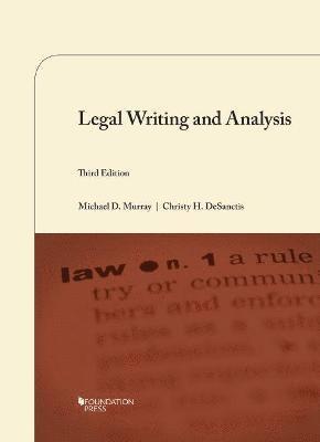 Michael D. Murray, Christy H. DeSanctis - Legal Writing and Analysis, Häftad