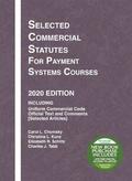 Selected Commercial Statutes for Payment Systems Courses, 2020 Edition