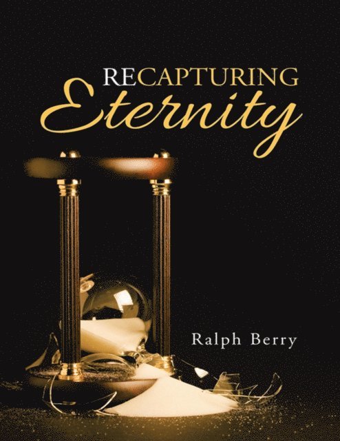 Ralph Berry - Recapturing Eternity, E-bok