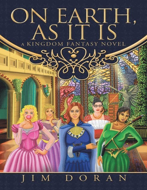 Jim Doran - On Earth, As It Is: A Kingdom Fantasy Novel, E-bok