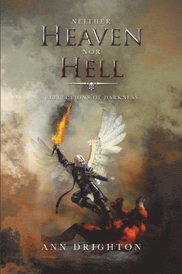Ann Drighton - Neither Heaven nor Hell, Häftad
