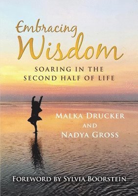Malka Drucker, Nadya Gross - Embracing Wisdom, Häftad