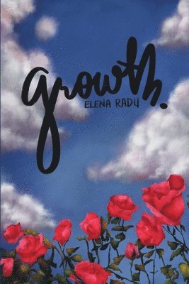 Elena Radu - growth., Häftad. Tillgänglighet: Lägg i varukorg