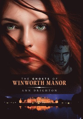 Ann Drighton - Ghosts Of Winworth Manor, Inbunden