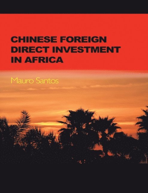 Mauro Santos - Chinese Foreign Direct Investment In Africa, E-bok