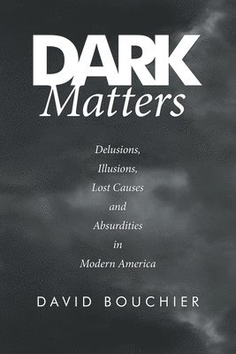 David Bouchier - Dark Matters, Häftad. Tillgänglighet: Lägg i varukorg