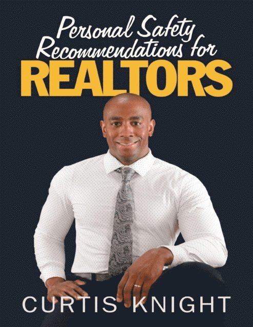 Curtis Knight - Personal Safety Recommendations for Realtors, E-bok. Tillgänglighet: Lägg i varukorg
