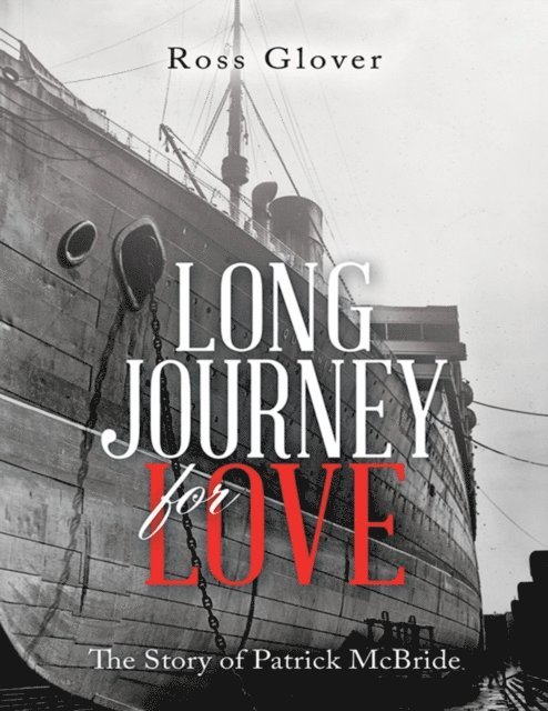 Ross Glover - Long Journey for Love: The Story of Patrick McBride, E-bok. Tillgänglighet: Lägg i varukorg