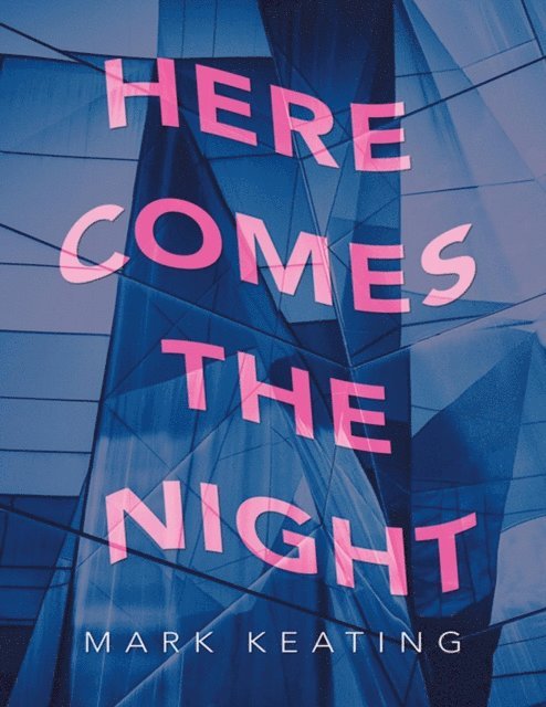 Mark Keating - Here Comes the Night, E-bok. Tillgänglighet: Lägg i varukorg