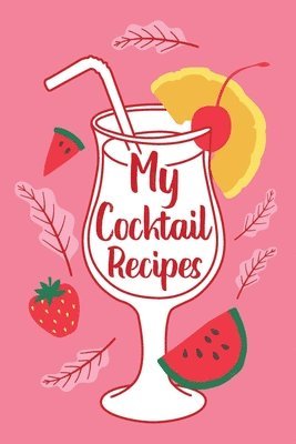 My Cocktail Recipes, Häftad