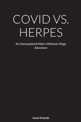 Jason Kinkade - Covid vs. Herpes, Häftad. Tillgänglighet: Lägg i varukorg