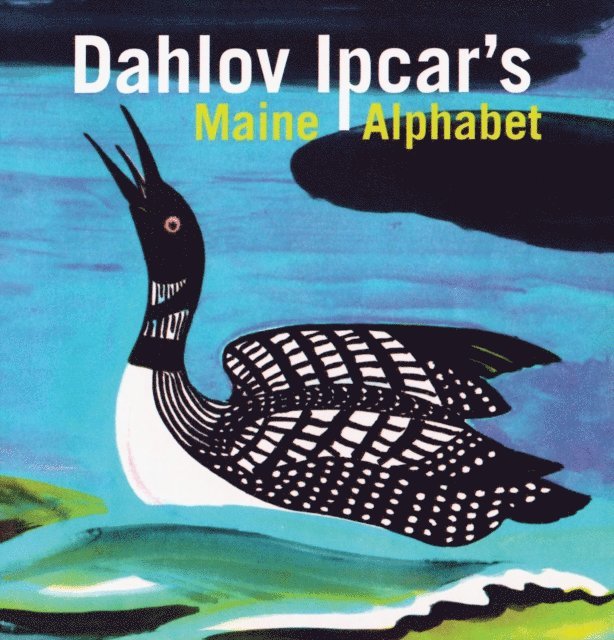 Dahlov Ipcar - Dahlov Ipcar's Maine Alphabet, E-bok