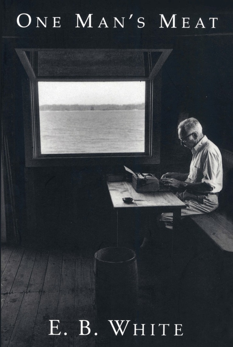 E. B. White - One Man's Meat, Häftad