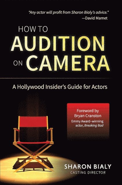 Sharon Bialy - How To Audition On Camera, E-bok