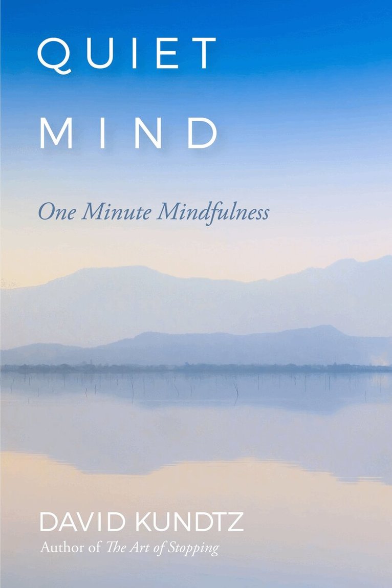 David Kundtz - Quiet Mind, Häftad