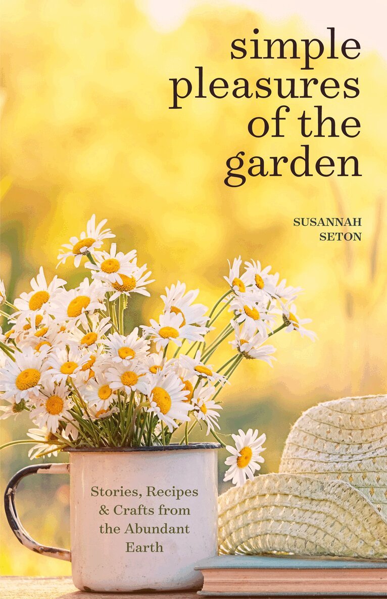 Susannah Seton - Simple Pleasures of the Garden, Häftad