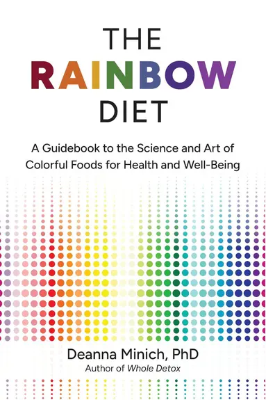 Deanna M. Minich - Rainbow Diet, Häftad