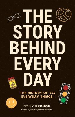 Emily Prokop - The Story Behind Every Day, Häftad