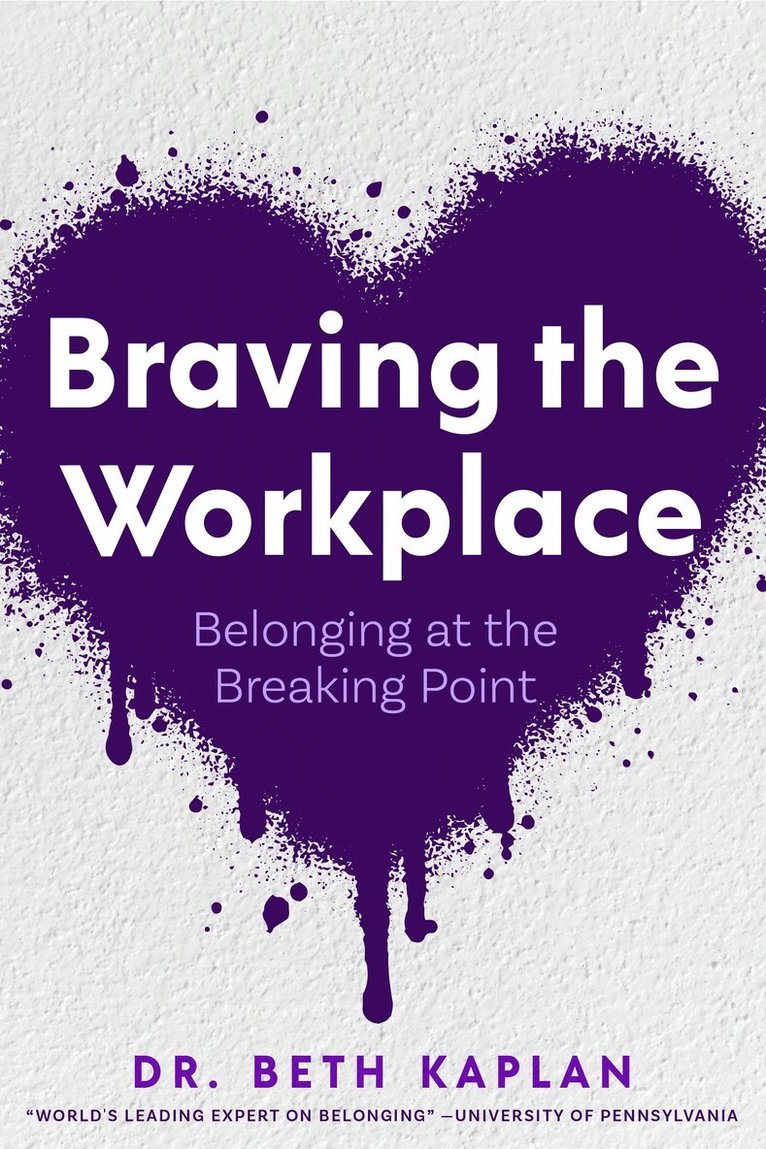 Beth Kaplan - Braving the Workplace, Inbunden. Tillgänglighet: Lägg i varukorg