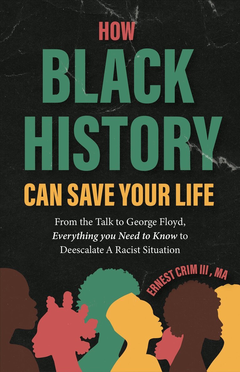 Ernest Crim - How Black History Can Save Your Life, Häftad