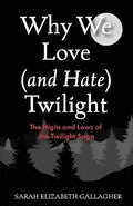 Why We Love (and Hate) Twilight