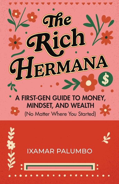 Ixamar Palumbo - Rich Hermana’s Guide to Immigrant Finances, Häftad