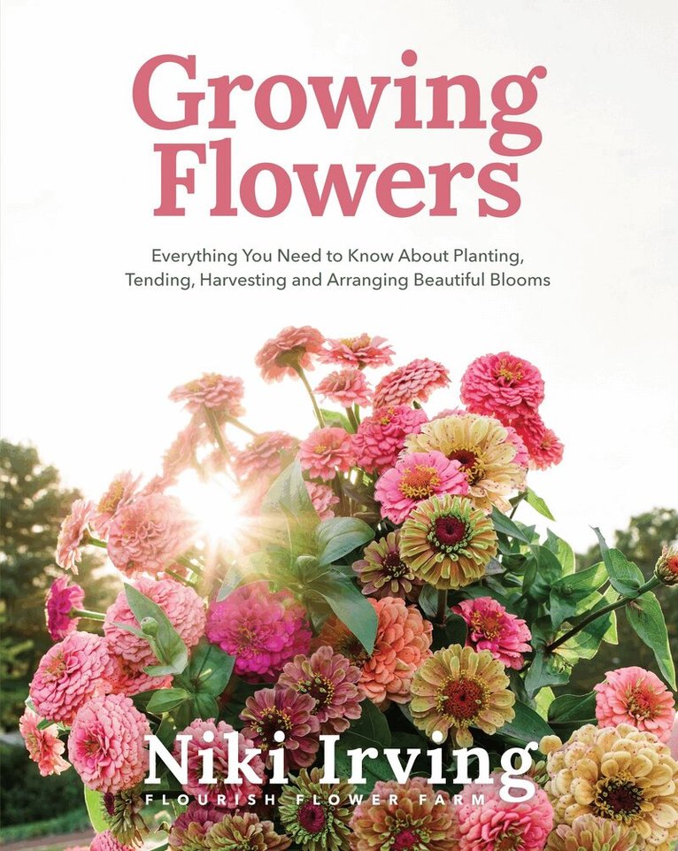Niki Irving - Growing Flowers, Inbunden