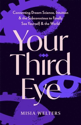 Misia Welters - Your Third Eye, Häftad