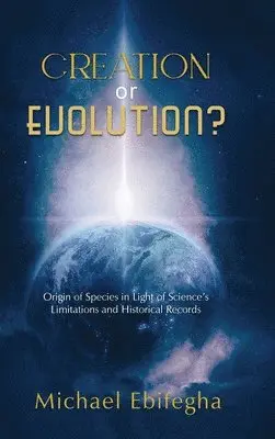 Michael Ebifegha - Creation or Evolution, Inbunden. Tillgänglighet: Tillfälligt slut
