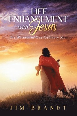 Jim Brandt - Life Enhancement With Jesus, Häftad. Tillgänglighet: Tillfälligt slut
