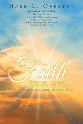 Mark C Overton - Faith Excellence, Häftad