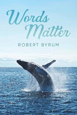 Robert Byrum - Words Matter, Häftad. Tillgänglighet: Tillfälligt slut