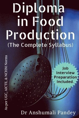 Anshumali Pandey - Diploma in Food Production, The Complete Syllabus, Häftad. Tillgänglighet: Lägg i varukorg