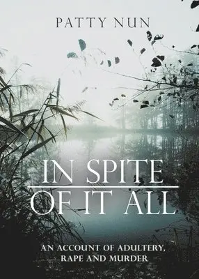 Patty Nun - In Spite of it All, Häftad. Tillgänglighet: Lägg i varukorg