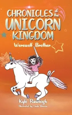 Kyle Rawleigh - Chronicles of the Unicorn Kingdom, Inbunden. Tillgänglighet: Lägg i varukorg