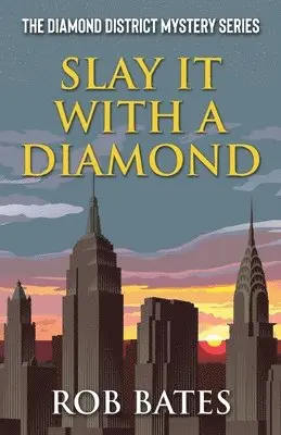 Rob Bates - Slay It With a Diamond, Häftad. Tillgänglighet: Lägg i varukorg