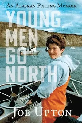Joe Upton - Young Men Go North, Häftad. Tillgänglighet: Lägg i varukorg