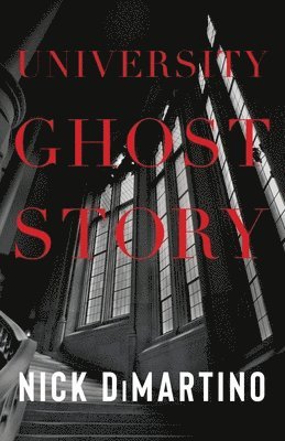 Nick DiMartino - University Ghost Story, Häftad